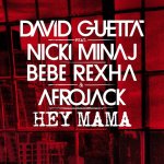 David Guetta feat. Nicki Minaj, Bebe Rexha & Afrojack - Hey Mama