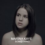 Marina Kaye - Something