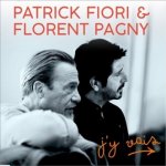 Patrick Fiori & Florent Pagny - J'y vais