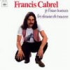 Francis Cabrel - Je l'aime à mourir