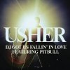 Usher & Pitbull - DJ Got Us Falling In Love Again