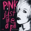 P!nk - Just Like a Pill